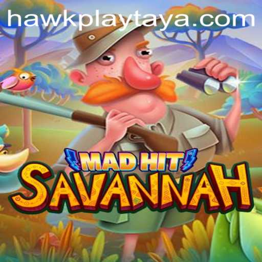 Unveiling MadHitSavannah: A Thrilling Adventure Inspired by Hawkplay Casino